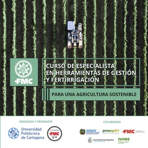 Finaliza con éxito un nuevo curso especializado en fertirrigación sostenible promovido por la cátedra de FMC en la Universidad Politécnica de Cartagena